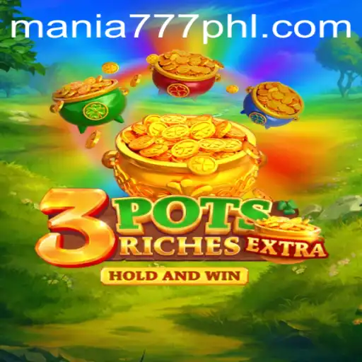 Exploring the Innovative World of 3potsExtra: Mania 777