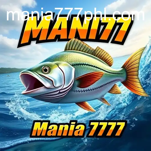 Exploring the Vibrant World of Mania 777: A Premier Fishing Game