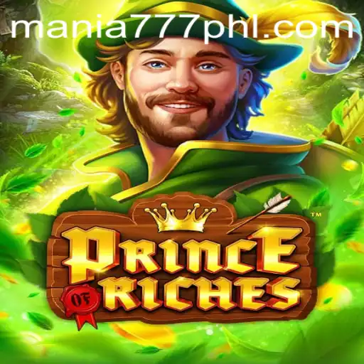 Discover the Enchantment of PrinceOfRiches: A Journey into Mania 777